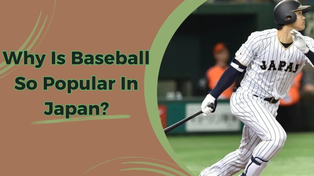 Why Is Baseball So Popular In Japan