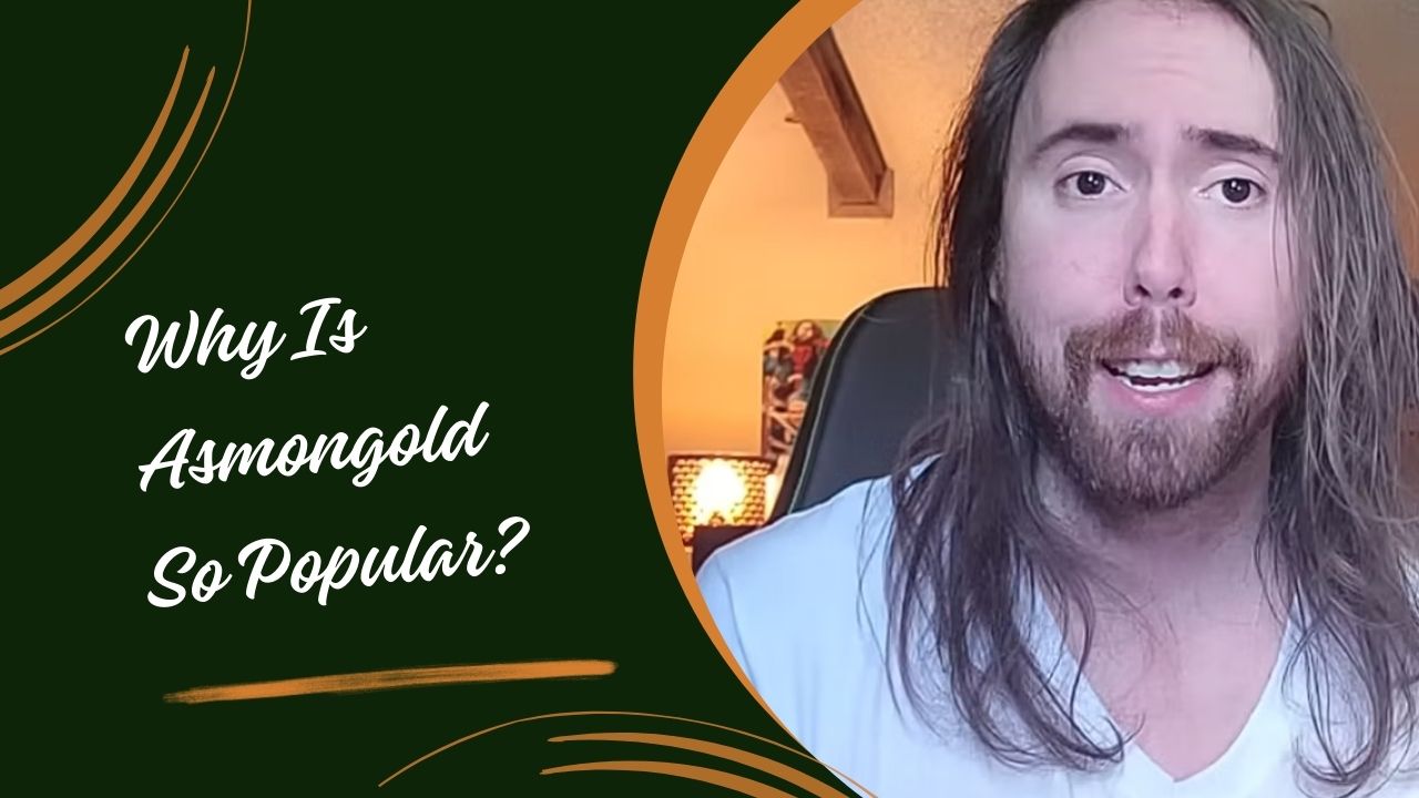 Why Is Asmongold So Popular?