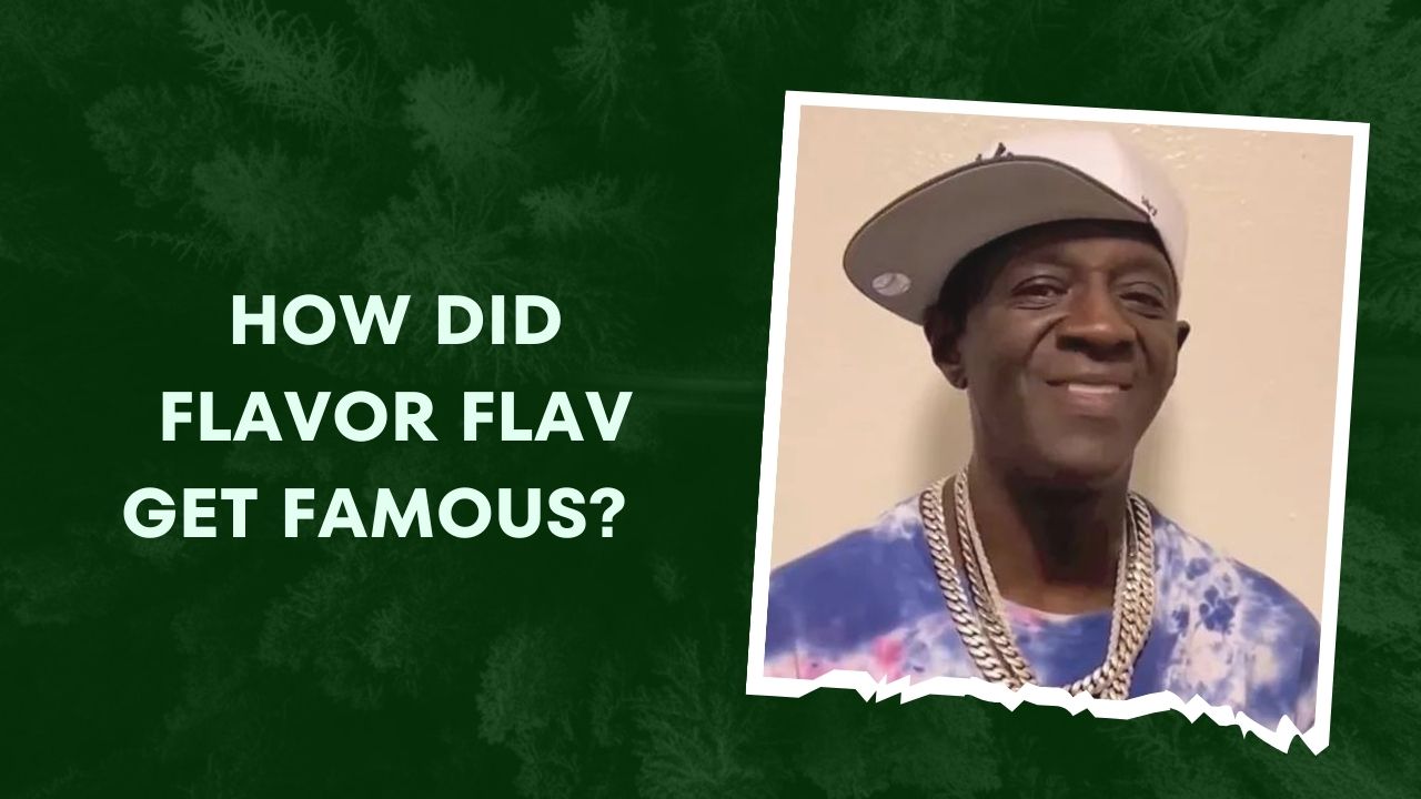 How Did Flavor Flav Get Famous