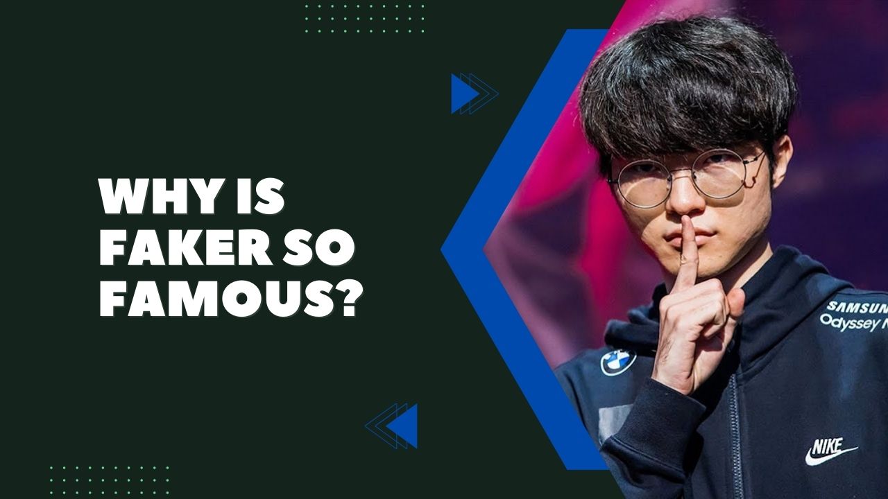 Why Is Faker So Famous