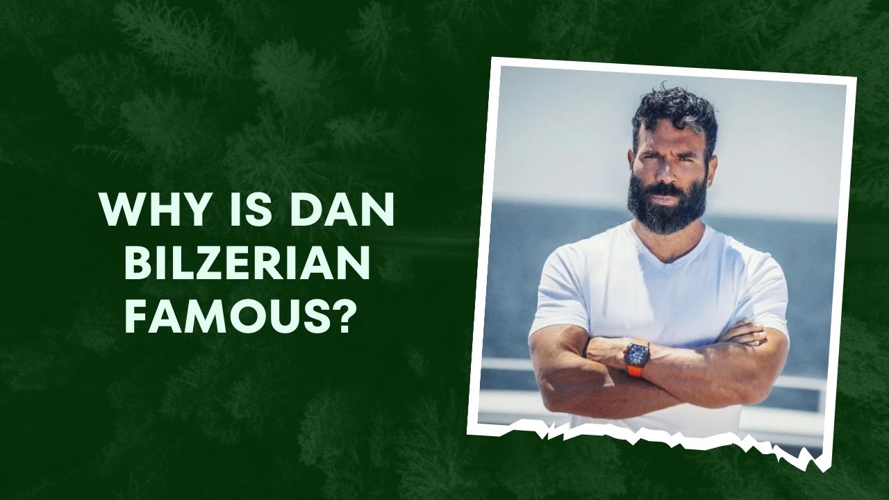 Why Is Dan Bilzerian Famous