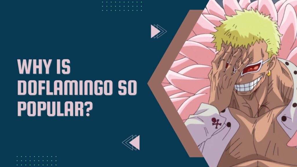 Why Is Doflamingo So Popular