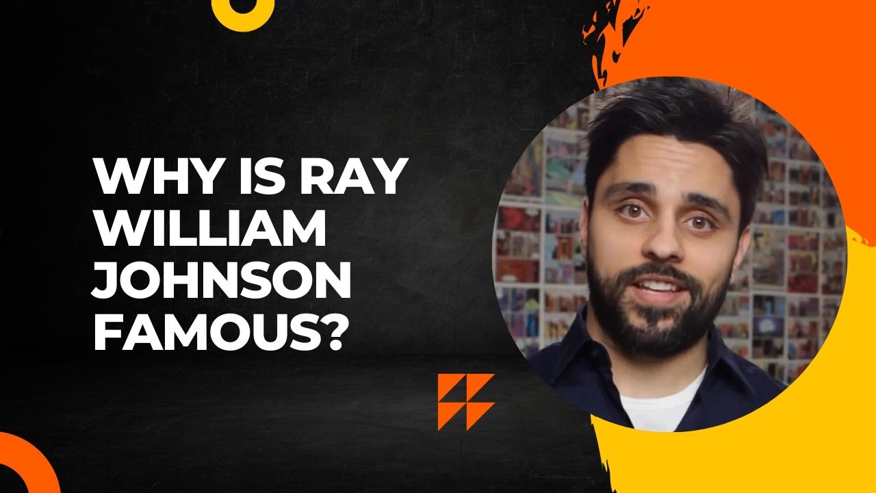 Why Is Ray William Johnson Famous