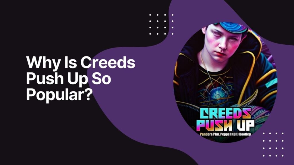 Why Is Creeds Push Up So Popular