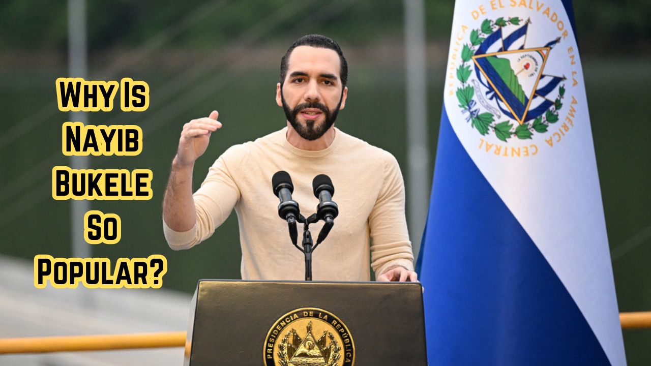 Why Is Nayib Bukele So Popular